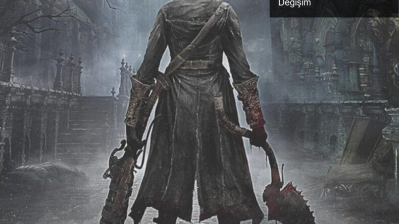 Bloodborne’un PC’ye Gelme İhtimali: Oyun Dünyasında Değişim