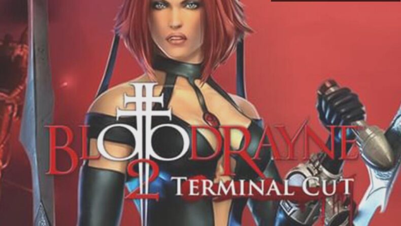 Bloodrayne’in Terminal Cut Remaster Versiyonu Geliyor!