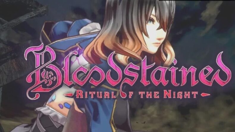 Bloodstained: Ritual of the Night Kickstarter Macerası
