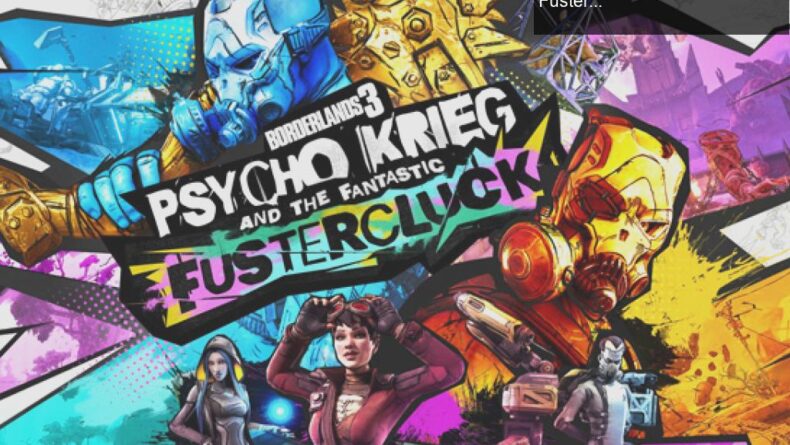 Borderlands 3’ün Yeni DLC’si: Psycho Krieg and the Fantastic Fustercluck