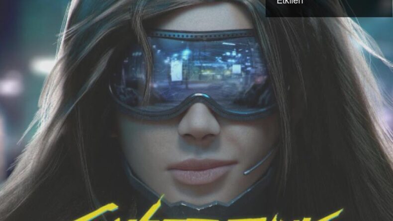 Cyberpunk 2077: Erteleme Çılgınlığı ve Toplumsal Etkileri