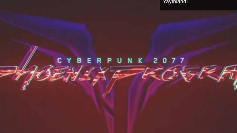 Cyberpunk 2077 Hayran Filmi Phoenix Program: Fragman Yayınlandı