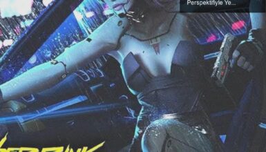 Cyberpunk 2077’de Aşk ve Cinsellik: Birinci Şahıs Perspektifiyle Yenilikler