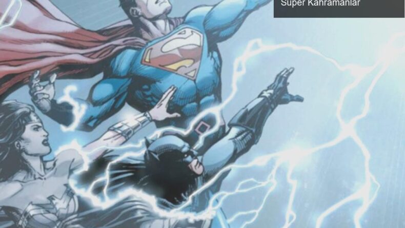 DC’nin Rebirth Dönemi: Yenilenen Justice League ve Süper Kahramanlar