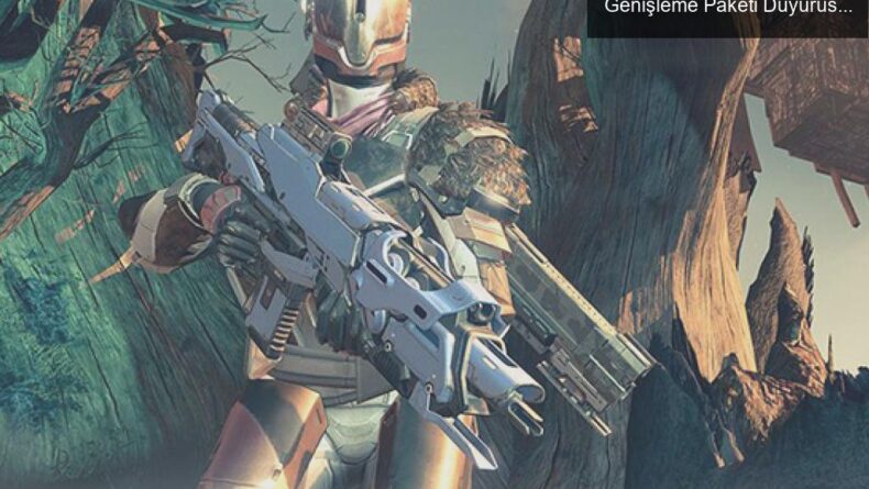 Destiny 2’nin Geleceği: Bungie’den Üç Yeni Genişleme Paketi Duyurusu