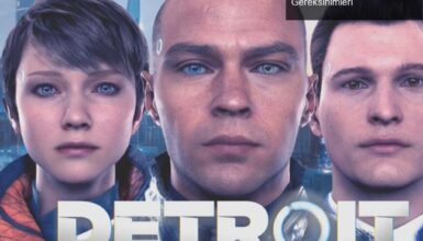 Detroit: Become Human’ın PC Çıkışı ve Sistem Gereksinimleri