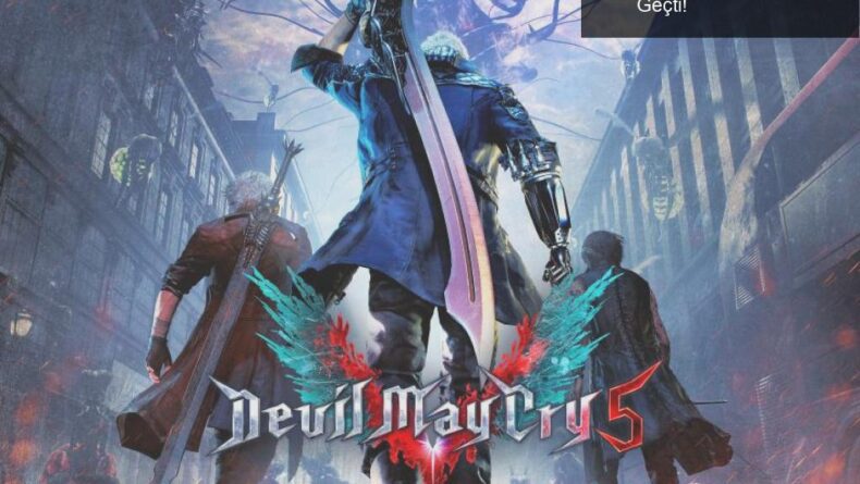 Devil May Cry 5’in Satışları 10 Milyonu Geçti!
