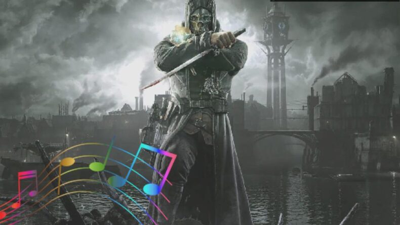 Dishonored Oyununda Drunken Whaler Müziklerinin Büyüsü