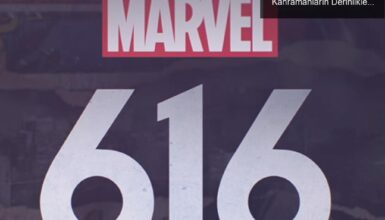 Disney+’ta Marvel’s 616 Belgeseliyle Süper Kahramanların Derinliklerine Yolculuk