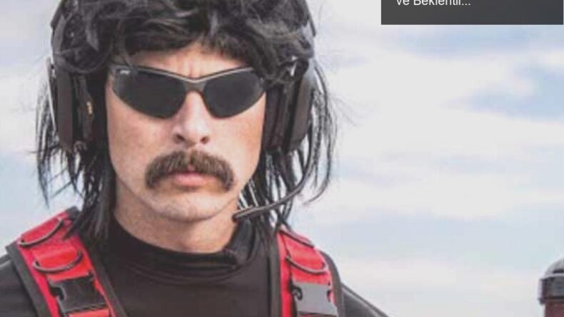 Dr. Disrespect’in Twitch’ten Uzaklaştırılması: Olaylar ve Beklentiler