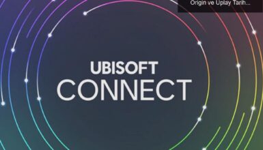 EA ve Ubisoft, Oyun Platformlarını Yeniliyor: Origin ve Uplay Tarih Oluyor