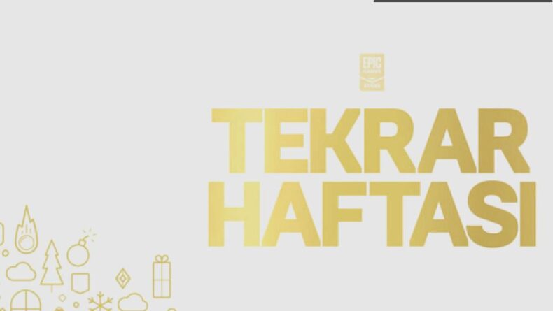 Epic Games Store Tekrar Haftası İndirimi Başladı!