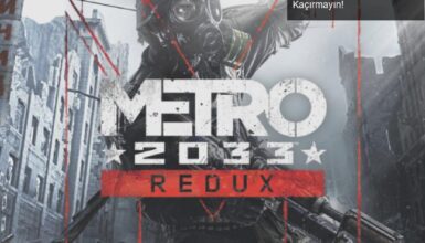 Epic Games Store’da Ücretsiz Metro 2033 Oyununu Kaçırmayın!