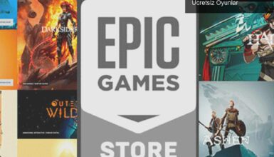 Epic Store’un Oyun Dağıtım Şenliği ve Sıradaki Ücretsiz Oyunlar