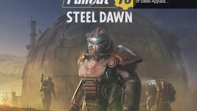 Fallout 76: Steel Dawn Güncellemesi ile Brotherhood of Steel Appalachia’ya Geliyor
