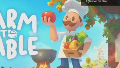 Farm to Table: Tarımdan Restoran İşletmeciliğine Eğlenceli Bir Geçiş