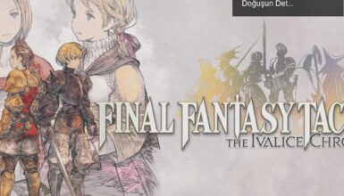 Final Fantasy Tactics – The Ivalice Chronicles: Yeniden Doğuşun Detayları