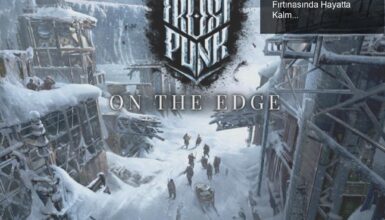 Frostpunk’ın On The Edge Genişlemesi: Kar Fırtınasında Hayatta Kalmak
