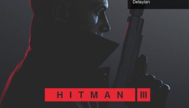 Hitman 3: Agent 47’nin Yeni Maceraları ve Yayın Detayları
