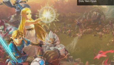Hyrule Warriors: Age of Calamity – Macera ve Dostluk Dolu Yeni Oyun