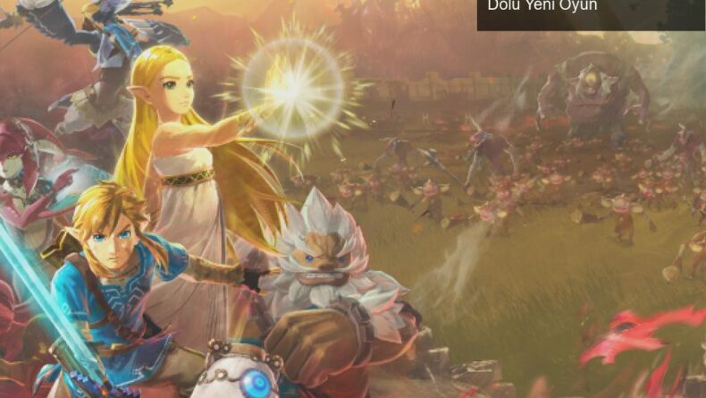 Hyrule Warriors: Age of Calamity – Macera ve Dostluk Dolu Yeni Oyun