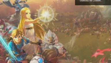 Hyrule Warriors: Age of Calamity – Yeni Oynanış Videosu ve Özellikler