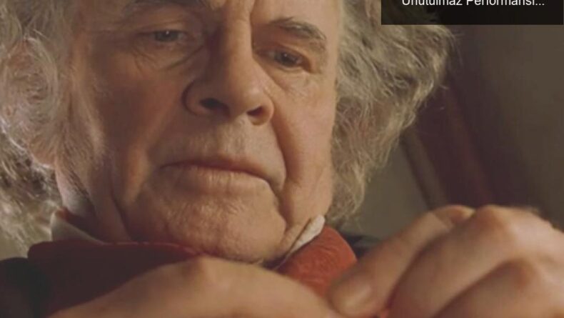 Ian Holm: Yüzüklerin Efendisi’nin Bilbo’su ve Unutulmaz Performansları