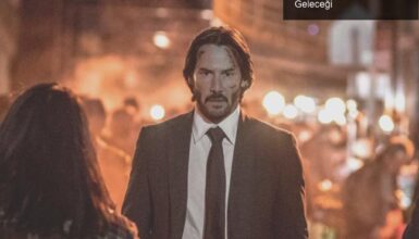 John Wick Serisi ve Keanu Reeves’in Aksiyon Dolu Geleceği