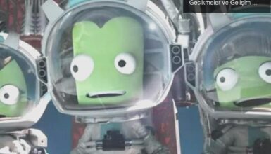 Kerbal Space Program 2’nin Çıkış Tarihindeki Gecikmeler ve Gelişim Süreci