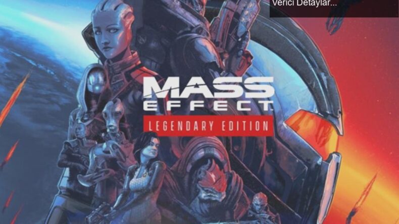 Mass Effect: Legendary Edition Sızıntısı ve Heyecan Verici Detaylar