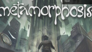Metamorphosis: Kafka’nın Dönüşümünden İlham Alan Oyun