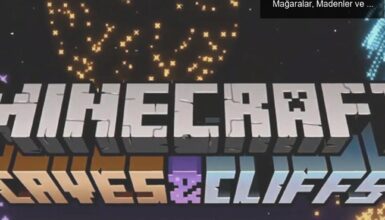 Minecraft Caves & Cliffs Güncellemesi: Yeni Mağaralar, Madenler ve Tehlikeler