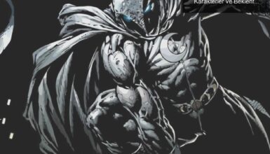 Moon Knight ve Marvel Sinematik Evreni: Yeni Karakterler ve Beklentiler