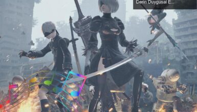 NieR: Automata ve ‘Weight of the World’ Şarkısının Derin Duygusal Etkisi