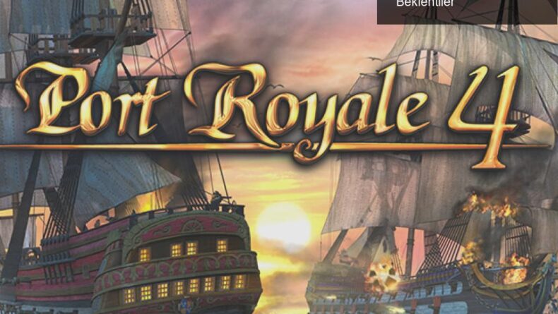 Port Royale 4 İncelemesi: Hayal Kırıklığı ve Beklentiler