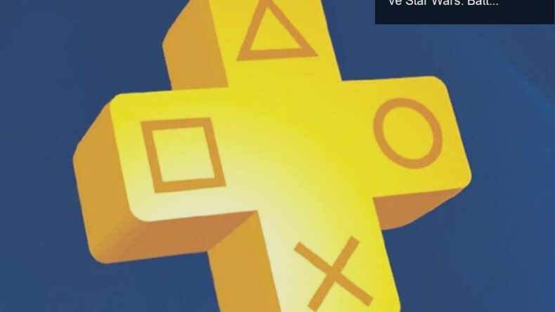 PS Plus Haziran 2020 Oyunları: Call of Duty WWII ve Star Wars: Battlefront II