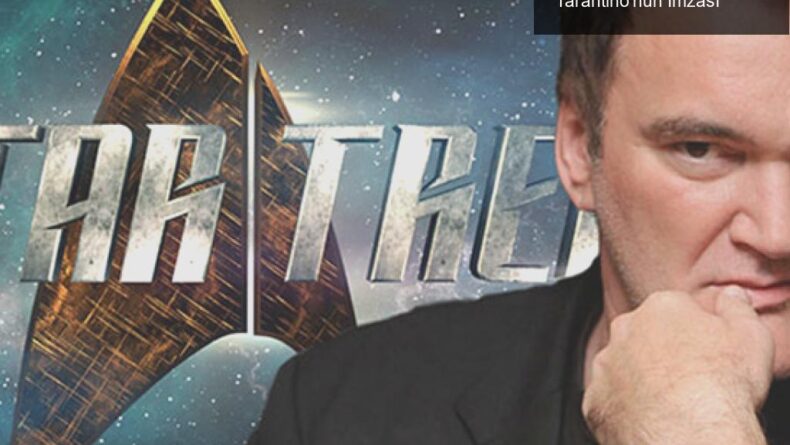 Quentin Tarantino’nun Star Trek Filmi: Uzayda Tarantino’nun İmzası