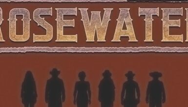 Rosewater: Vahşi Batıda Bir Macera