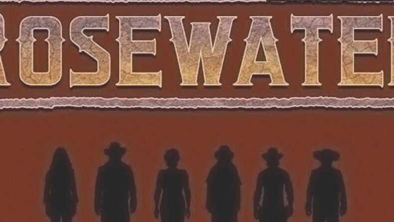 Rosewater: Vahşi Batıda Bir Macera