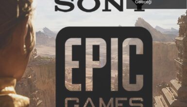 Sony’nin Epic Games’e Yatırımı: Eğlencenin Geleceği