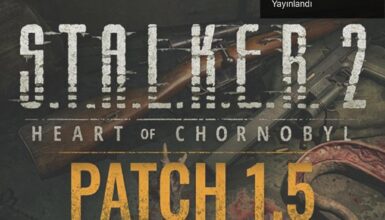 S.T.A.L.K.E.R. 2: Heart of Chornobyl İçin 1.5 Yaması Yayınlandı