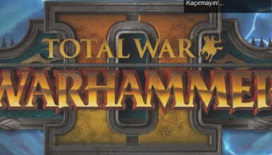 Steam’de Ücretsiz Hafta Sonu: Total War: Warhammer 2’yi Kaçırmayın!