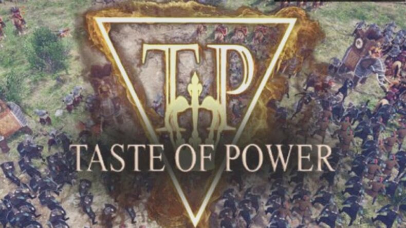 Taste of Power ile Strateji Dünyasına Adım Atın!