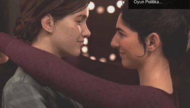 The Last of Us Part II’nin Yasaklanması: Cinsellik ve Oyun Politikaları