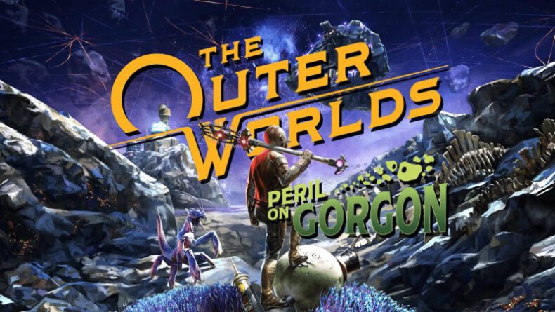 The Outer Worlds: Peril on Gorgon Ek Paket İncelemesi