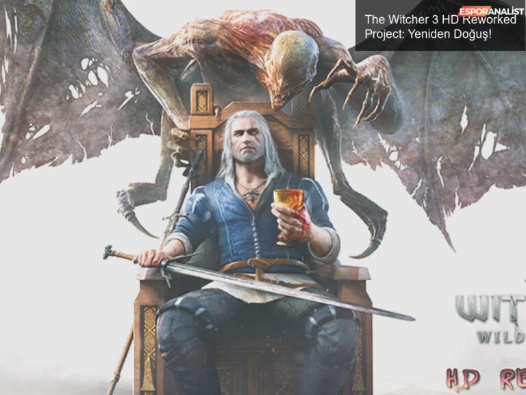 The Witcher 3 HD Reworked Project: Yeniden Doğuş! | Espor Analist
