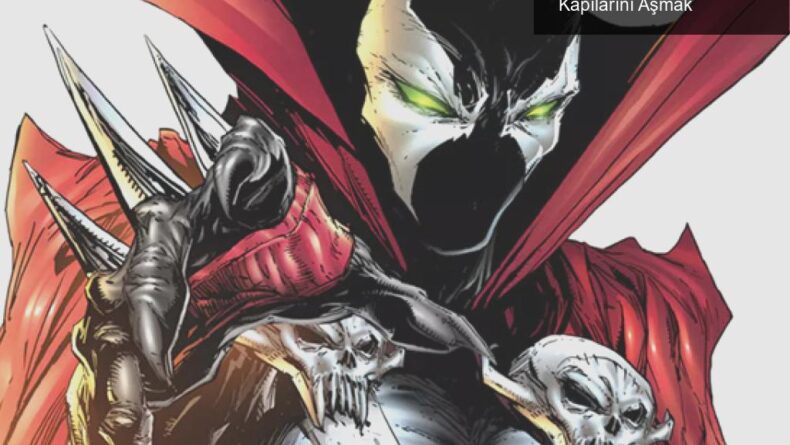 Todd McFarlane’ın Spawn Filmi: Hollywood’un Kapılarını Aşmak
