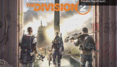 Tom Clancy’s The Division 2: Yüzde 95 İndirim Fırsatını Kaçırmayın!