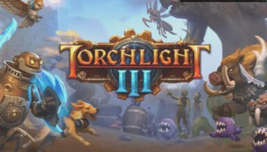 Torchlight III: Yeni Başlangıçlar ve Gelişmeler