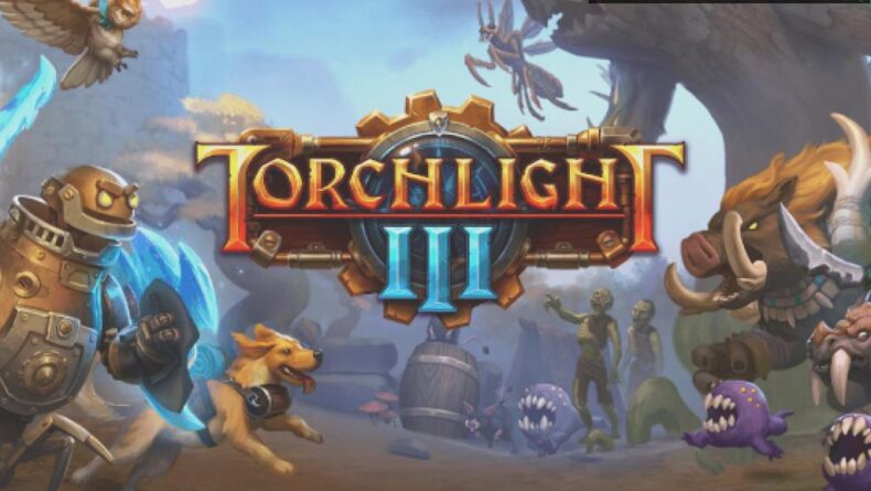 Torchlight III: Yeni Başlangıçlar ve Gelişmeler